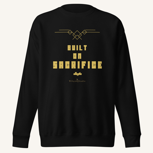 Built On Sacrifice | كربلاء – Premium Sweatshirt