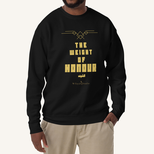 The Weight of Honour | الشرف – Premium Sweatshirt