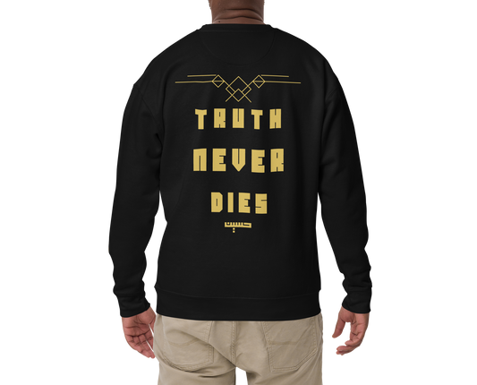 Truth Never Dies | Premium Sweatshirt