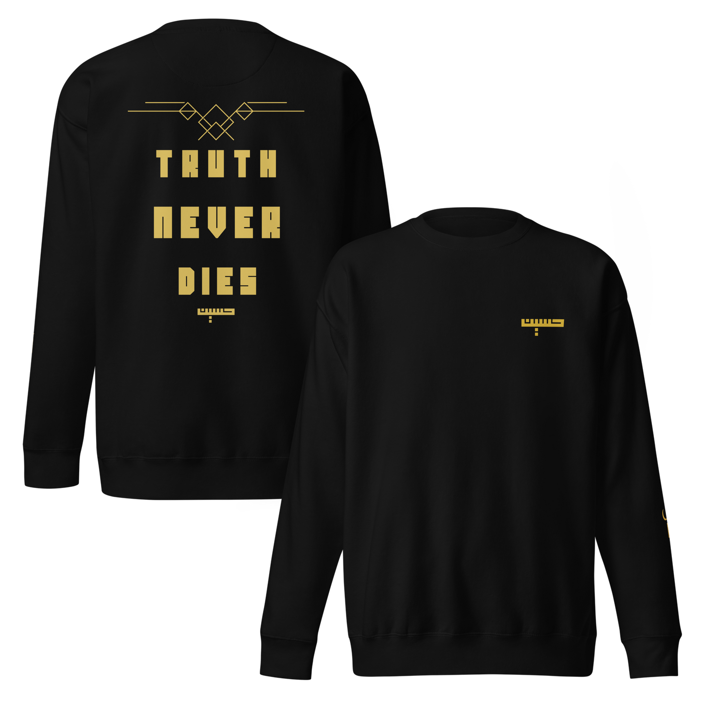 Truth Never Dies | Premium Sweatshirt
